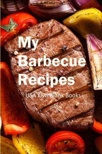 My Barbecue Recipes (USA Kiwi Journals)