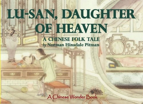 Lu-San, Daughter of Heaven: A Chinese Folktale (A Chinese Wonder Book
