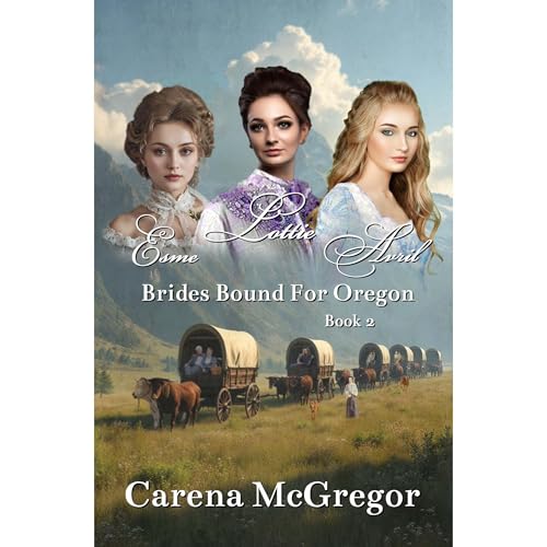 Brides Bound for Oregon by Carena McGregor episode artwork