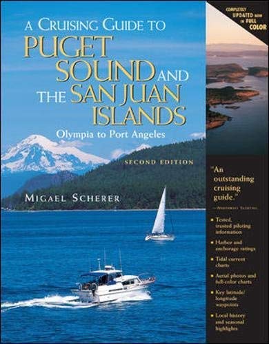 Cruising Guide to Puget Sound and the San Juan Islands by Migael Scherer