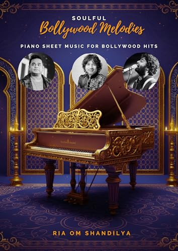Soulful Bollywood Melodies: Piano Sheet Music for Bollywood Hits