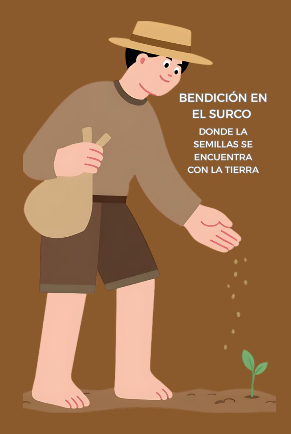 BENDICIÓN EN EL SURCO: DONDE LA SEMILLA SE ENCUENTRA CON LA TIERRA