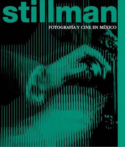 Stillman: fotografía y cine en México