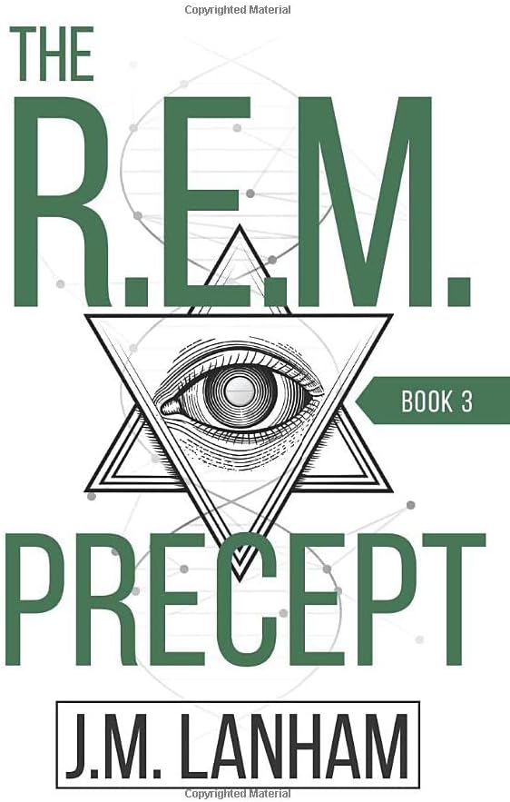 The R. E. M. Precept: A Thriller (The REM Series, Book 3)