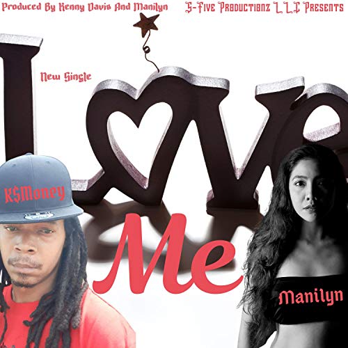 Love Me by K$money and Manilyn on Prime Music