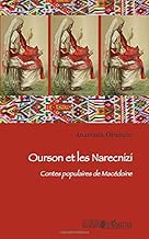 Download Ourson et les Narecnizi: Contes populaires de Macédoine PDF