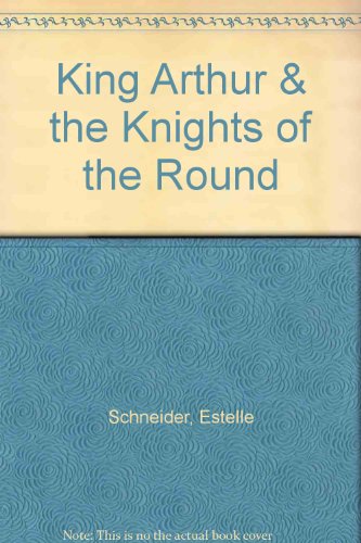 King Arthur & the Knights of the Round B000PV2OW6 Book Cover