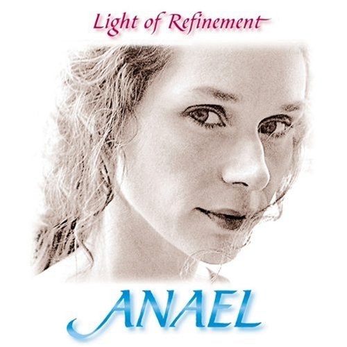 Light of Refinement [Audio CD] Anael