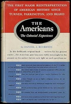 The Americans: The Colonial Experience by Boorstin Daniel J. (1958-08-01)