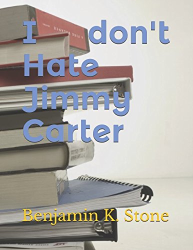 I don't Hate Jimmy Carter