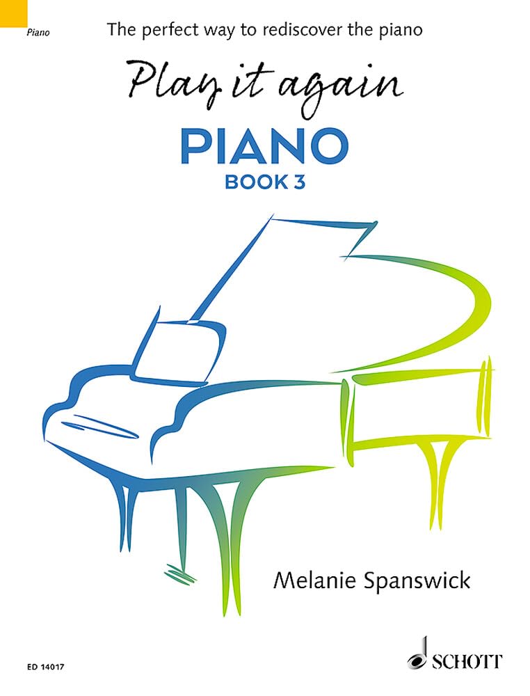 Play it Again: Piano Book 3: The Perfect Way to Rediscover the Piano