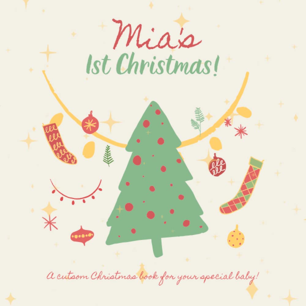 Mia's First Christmas!: Your child's name appears in the book!