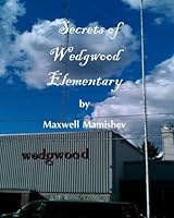 Secrets of Wedgwood Elementary 1480009369 Book Cover