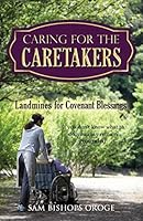 Caring for the Caretakers 1498443567 Book Cover
