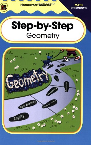 Step-By-Step Geometry Homework Booklet, Intermediate (Homework Booklets ...