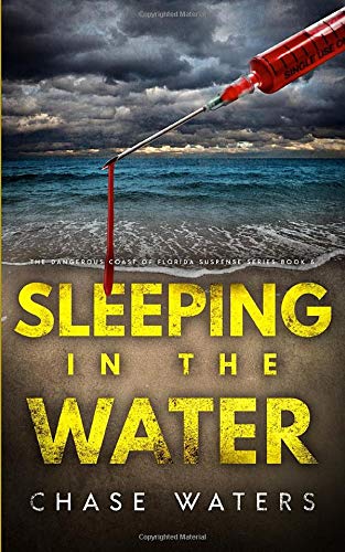 Sleeping In The Water (The Dangerous Coast Of Florida Suspense Series)
