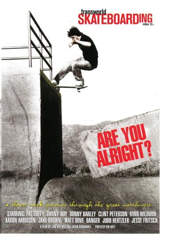 Transworld SKATEboarding's: Are You Alright? Transworld SKATEboarding's: Are You Alright?