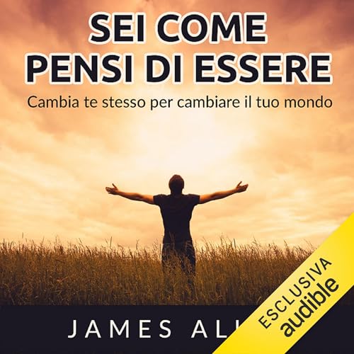 Sei come pensi di essere Audiolibro Por James Allen arte de portada
