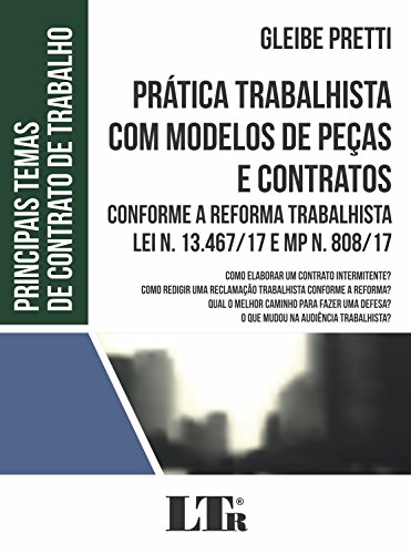 Prática Trabalhista com Modelos de Peças e Contratos