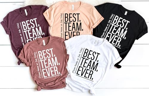 Best Team Ever Shirt Custom Team Name Thirt Coworker Gifts Work Group Shirt Teacher Shirts Work Tshirts Matching Teacher Tshirts for School3