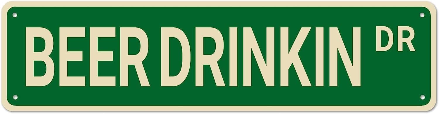 BEER DRINKIN DR Retro Tin Sign Aluminum Metal Sign for Home Bedroom Kitchen Garden Wall Pub Club Coffee Decor 4x16 Inch