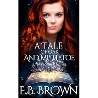 A Tale of Oak and Mistletoe Audiolibro Por E.B. Brown arte de portada