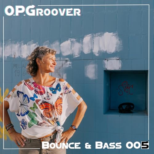 Page de couverture de O.P.Groover ~ Bounce&Bass005 #house #techno #breakbeat