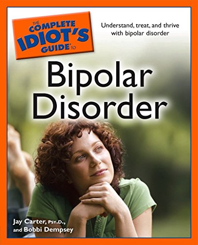 The Complete Idiot's Guide to Bipolar Disorder (Complete Idiot's Guides)