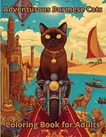 Adventurous Burmese Cats (Amazing Burmese Cats) B0DDSXFMSM Book Cover