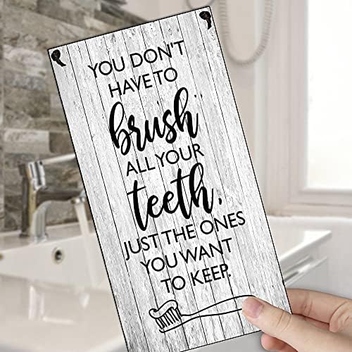 Maise & Rose Funny Bathroom Sign You Don't Have To Brush All Your Teeth Bathroom Wall Plaque Bathroom Décor 907