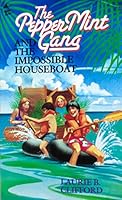 The PepperMint Gang and the Impossible Houseboat 0842315942 Book Cover