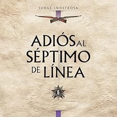 Couverture de Adi&oacute;s al S&eacute;ptimo de L&iacute;nea 5 5