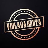 Violada Bruta
