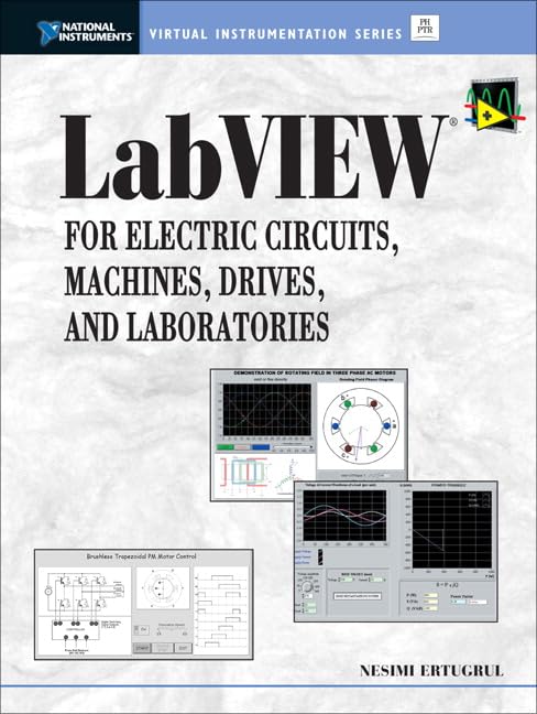 Labview: For Electric Circuits, Machines, Drives, and Laboratories