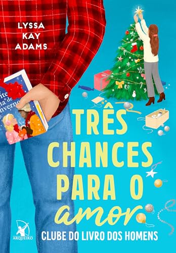 Três chances para o amor (Clube do livro dos homens – Livro 5)