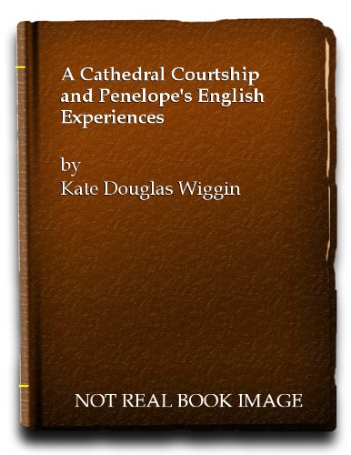 A cathedral courtship and Penelope's English ex... B00069XIRC Book Cover