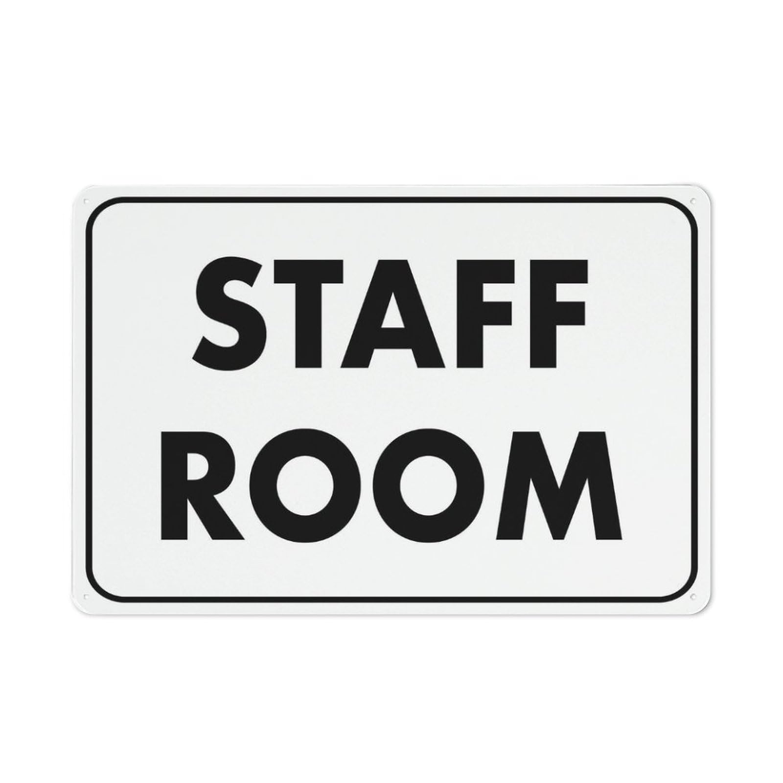 Staff Room Sign For Business 8"X12" Rust Free Aluminum Uv Printed,4 Pre-Drilled Holes.Durable/Weatherproof