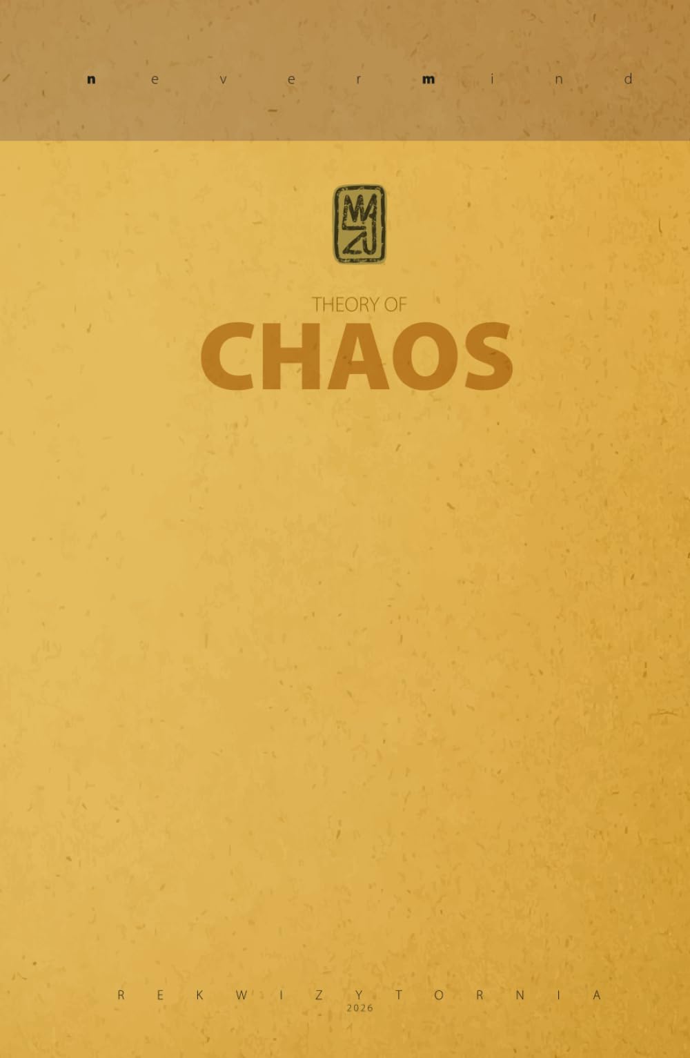 THEORY OF CHAOS (Never Mind)