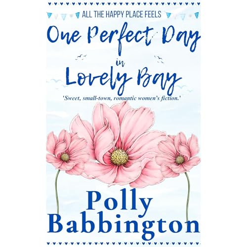 One Perfect Day in Lovely Bay Audiobook By Polly Babbington cover art