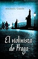 El violinista de Praga 8499088651 Book Cover