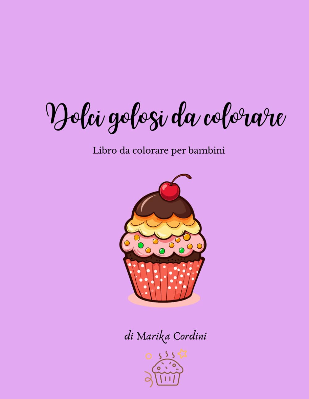 Dolci golosi da colorare: Libro da colorare per bambini