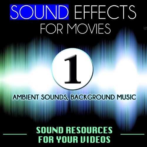 Sound Effects for Movies. Sounds Resources for Your Videos