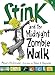 Stink and the Midnight Zombie Walk