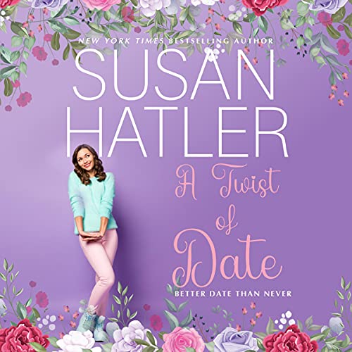 Truth or Date Better Date than Never, Book 2 (Audible
