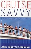 Cruise Savvy: An Invaluable Primer for First Time Passengers