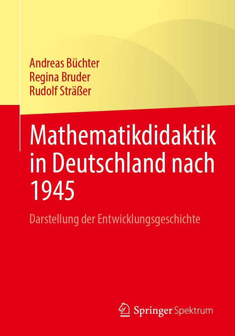 Mathematikdidaktik in Deutschland nach 1945: Darstellung der Entwicklungsgeschichte