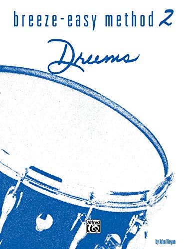 Breeze-Easy Method for Drums, Bk 2 (Breeze-Easy Series, Bk 2) Breeze-Easy Method for Drums, Bk 2 (Breeze-Easy Series, Bk 2)