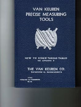 Hardcover Van Keuren Precise Measuring Tools (Catalog & Handbook No. 34) Book