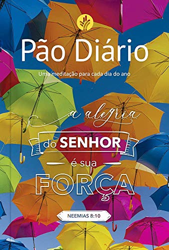 Devocional Pão Diário - Alegria: Uma meditação para cada dia do a...
