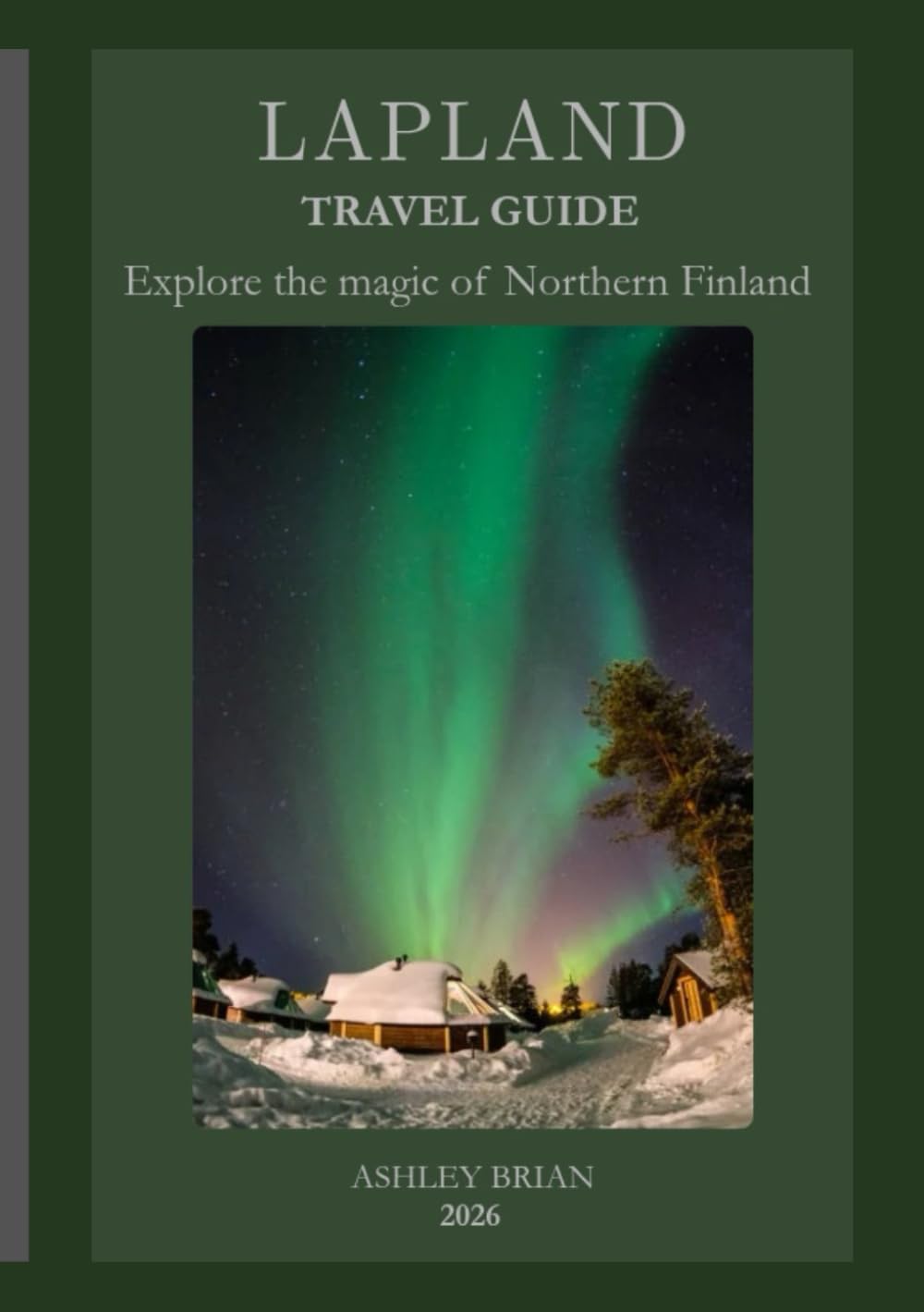 Lapland Travel Guide 2026